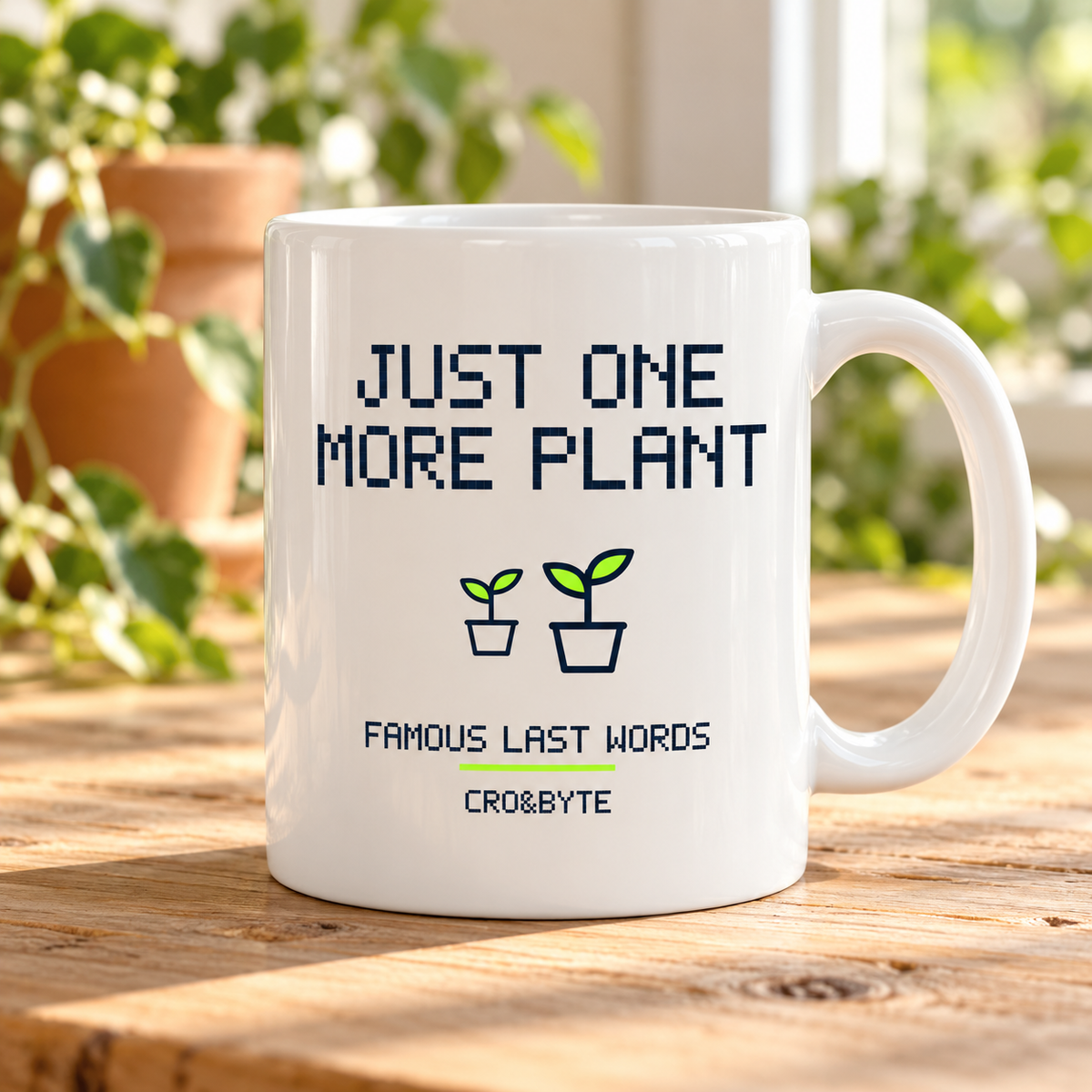 Just One More Plant — White mug, individual realistic product photograph