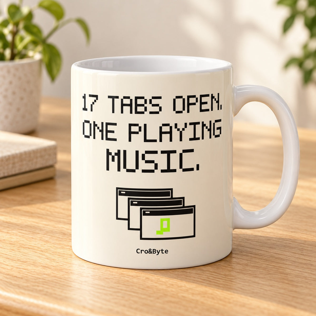 17 Tabs Open. One Playing Music. — Cream artwork preview for mug