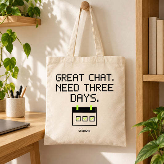 Great Chat. Need Three Days. — Cream artwork preview for tote bag