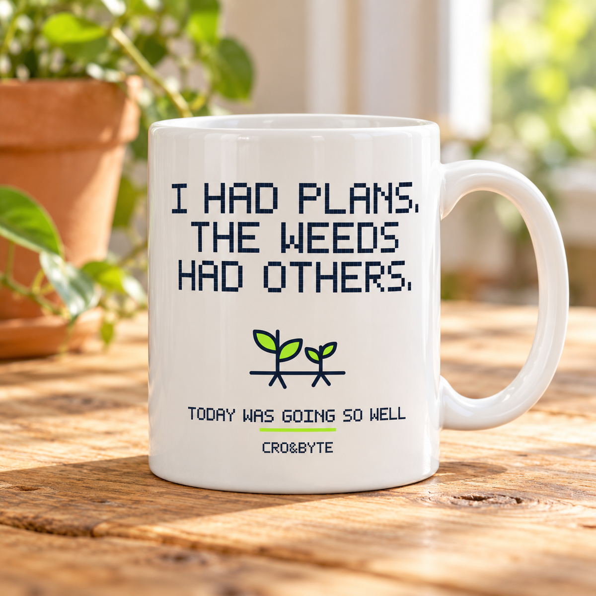 Weeds Have Other Plans — White mug, individual realistic product photograph